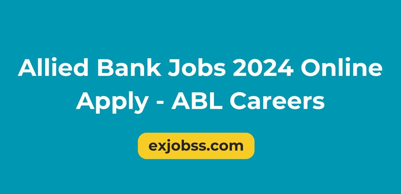 Allied Bank Jobs 2024 Online Apply - ABL Careers