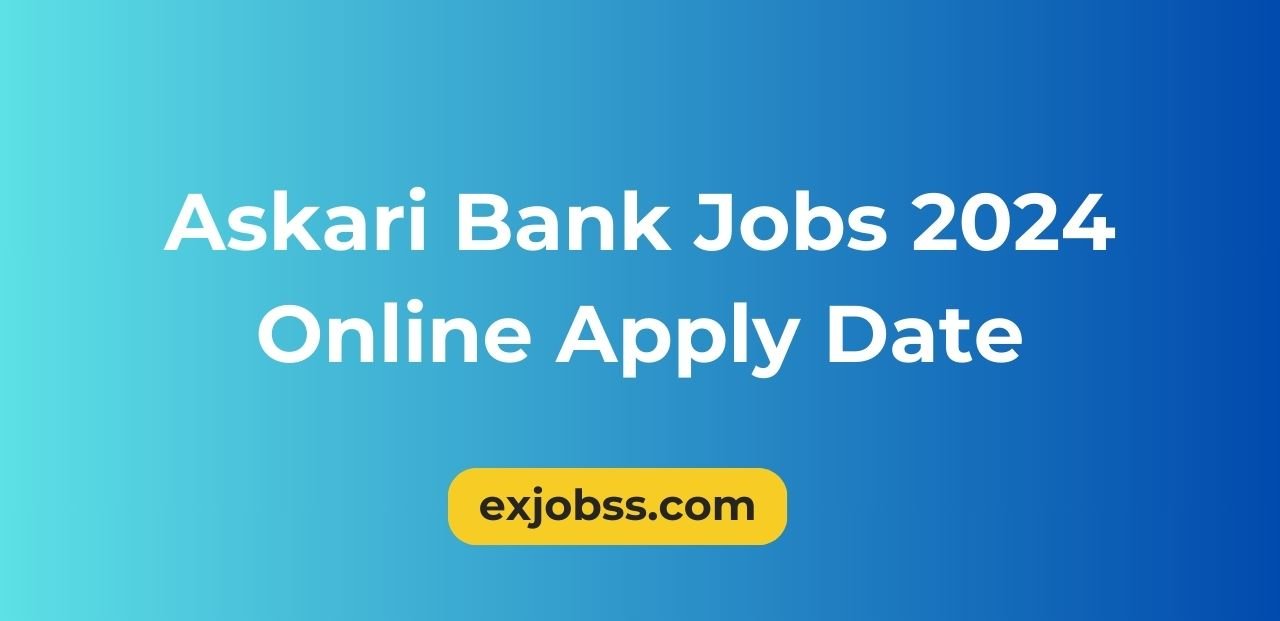 Askari Bank Jobs 2024 Online Apply Date