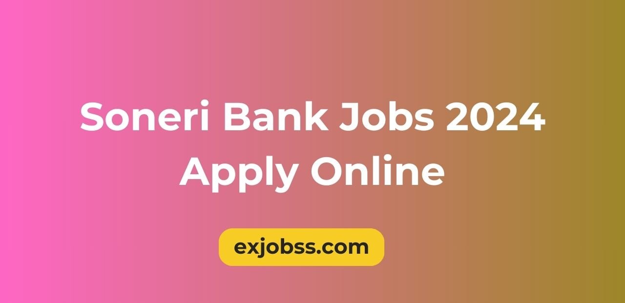 Soneri Bank Jobs 2024 Apply Online