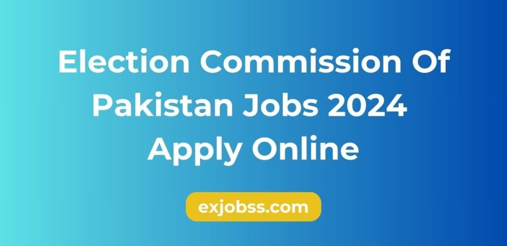 Election Commission Of Pakistan Jobs 2024 Apply Online